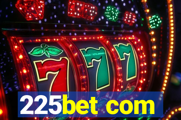 225bet com